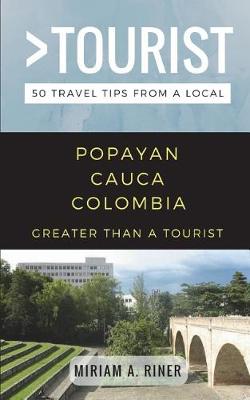 Cover of Greater than a Tourist- Popayan Cauca Colombia