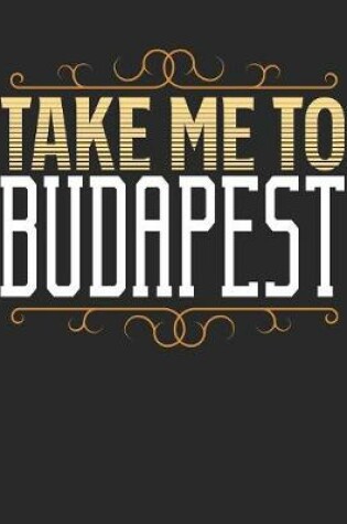 Cover of Take Me To Budapest