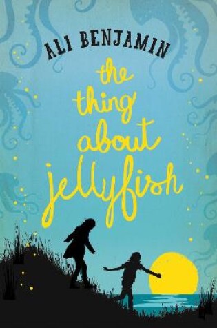 Cover of The Thing about Jellyfish