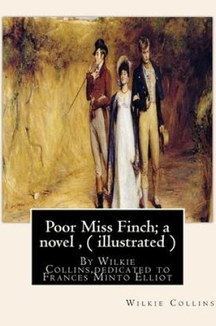 Cover of Poor Miss Finch; a novel, By Wilkie Collins (illustrated) sensation novel