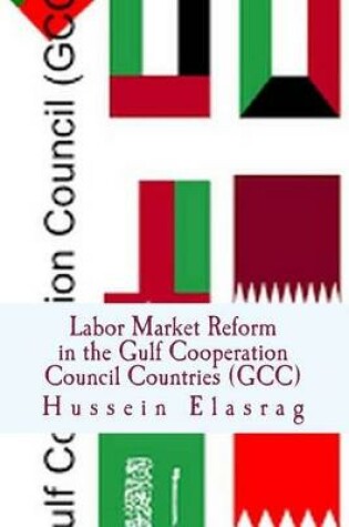 Cover of Labor Market Reform in the Gulf Cooperation Council Countries (Gcc)