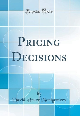 Book cover for Pricing Decisions (Classic Reprint)