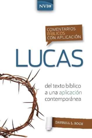Cover of Comentario Bíblico Con Aplicación NVI Lucas