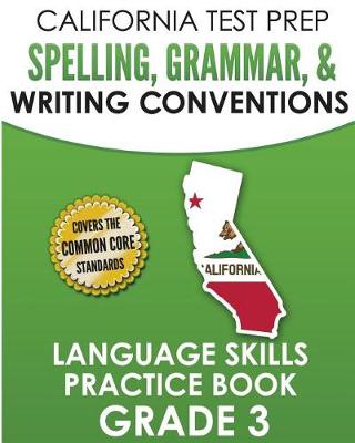 Book cover for California Test Prep Spelling, Grammar, & Writing Conventions Grade 3