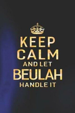 Cover of Keep Calm and Let Beulah Handle It