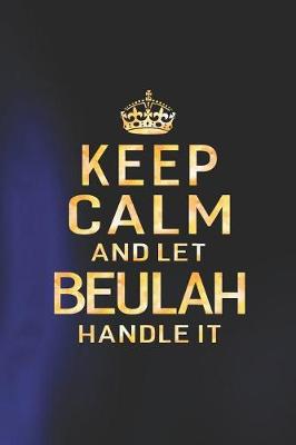 Book cover for Keep Calm and Let Beulah Handle It