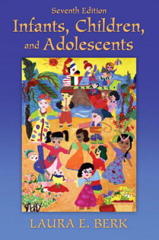 Cover of Infants, Children, and Adolescents Plus MyDevelopmentLab with eText -- Access Card Package