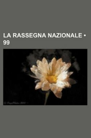 Cover of La Rassegna Nazionale (99 )