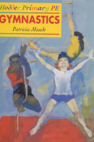 Cover of Gymnastics in the Primary School