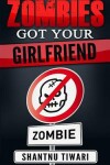 Book cover for Zombies Got Your Girlfriend