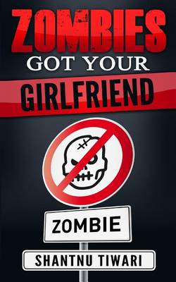 Book cover for Zombies Got Your Girlfriend