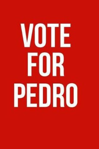 Cover of Vote for Pedro