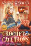 Book cover for Crochet and Cauldrons (Large Print)