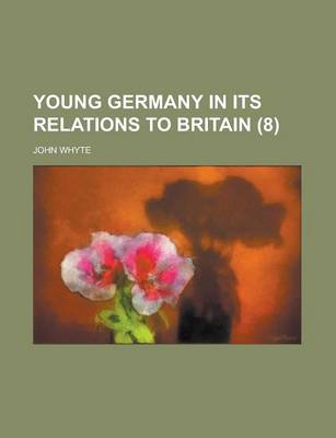 Book cover for Young Germany in Its Relations to Britain (8)