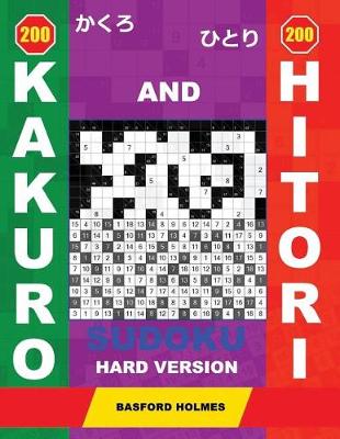 Cover of 200 Kakuro and 200 Hitori Sudoku. Hard Version