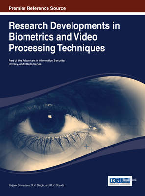 Book cover for Research Developments in Biometrics and Video Processing Techniques