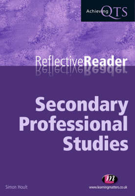 Cover of Secondary Professional Studies Reflective Reader