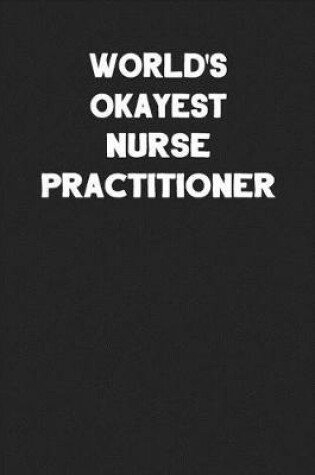 Cover of World's Okayest Nurse Practitioner