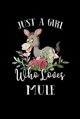 Book cover for Just a Girl Who Loves Mule