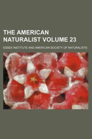 Cover of The American Naturalist Volume 23