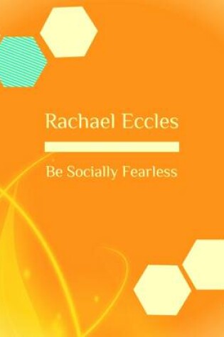 Cover of Be Socially Fearless, Overcome Social Anxiety and be Confident in Social Situations, Hypnotherapy Self Hypnosis CD