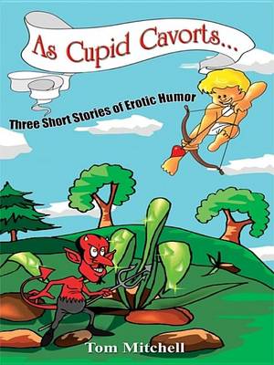 Book cover for As Cupid Cavorts...