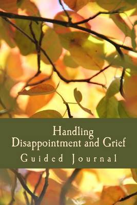 Book cover for Handling Disappointment and Grief - Guided Journal