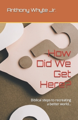 Book cover for How Did We Get Here?
