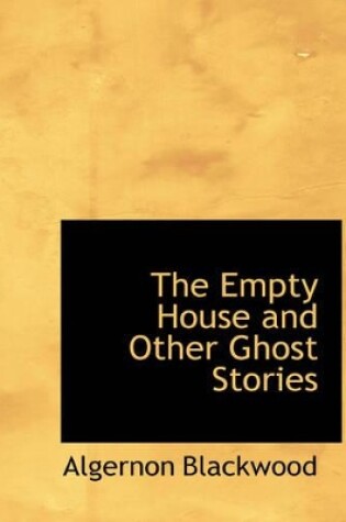 Cover of The Empty House and Other Ghost Stories