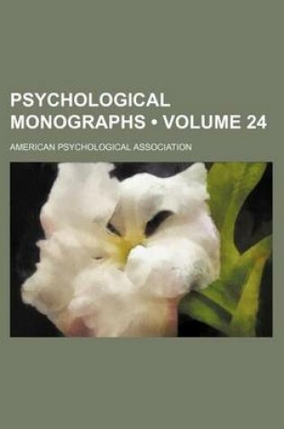 Cover of Psychological Monographs (Volume 24)