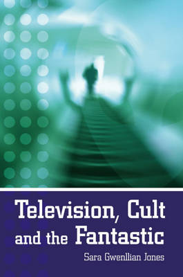 Book cover for Television, Cult and the Fantastic