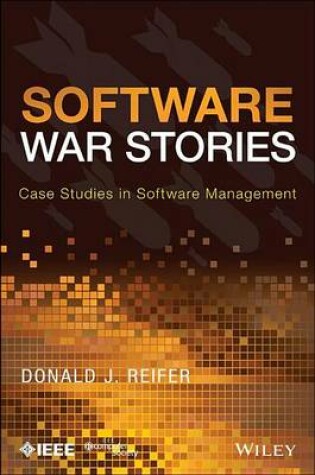 Cover of Software War Stories: Case Studies in Software Management