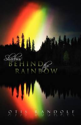 Cover of Shadows Behind the Rainbow