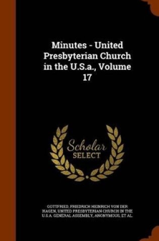 Cover of Minutes - United Presbyterian Church in the U.S.A., Volume 17