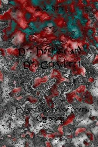 Cover of Dr. Horrible and Dr. Gruselitch Jinis, Getih LAN Heavy Metal (Ing Bokong)