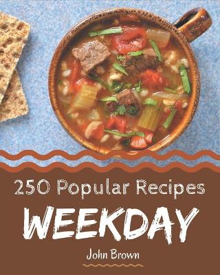 Book cover for 250 Popular Weekday Recipes