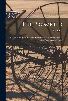 Cover of The Prompter [microform]