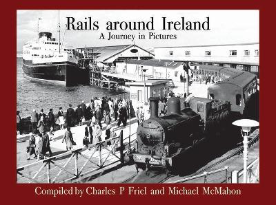 Book cover for Rails around Ireland. A Journey in Pictures