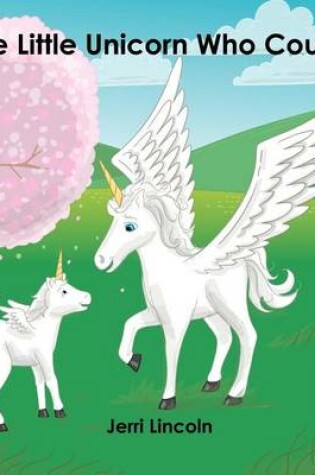 Cover of The Little Unicorn Who Could