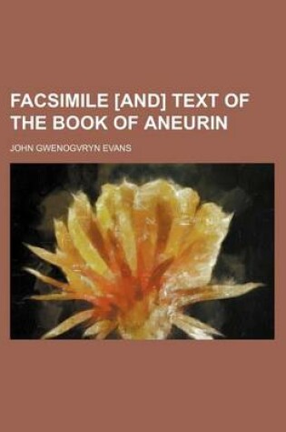 Cover of Facsimile [And] Text of the Book of Aneurin