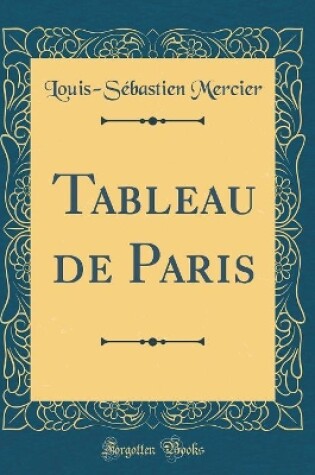 Cover of Tableau de Paris (Classic Reprint)