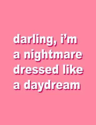 Book cover for darling, i'm a nightmare dressed like a daydream