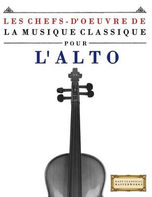 Book cover for Les Chefs-d'Oeuvre de la Musique Classique Pour l'Alto