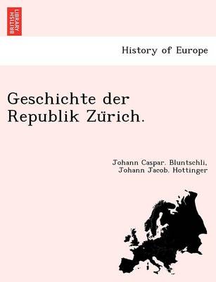 Book cover for Geschichte der Republik Zürich.