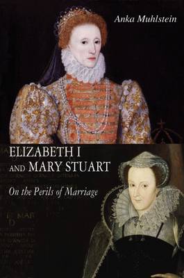 Book cover for Elizabeth I and Mary Stuart