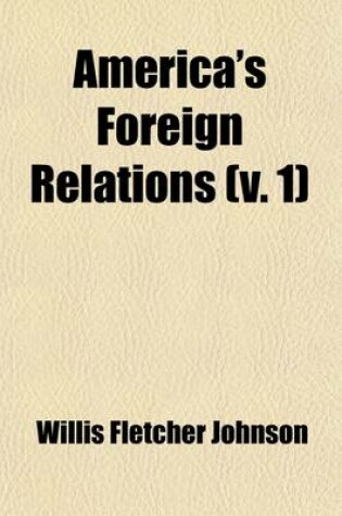 Cover of America's Foreign Relations (Volume 1)