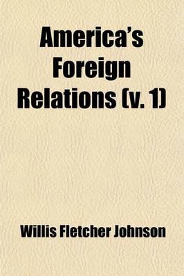 Book cover for America's Foreign Relations (Volume 1)