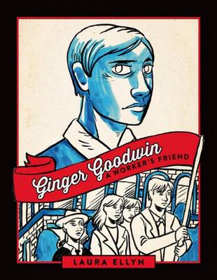Book cover for Ginger Goodwin