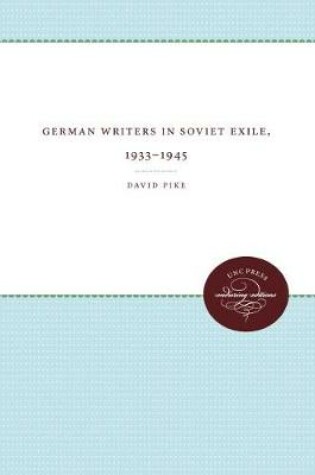 Cover of German Writers in Soviet Exile, 1933-1945
