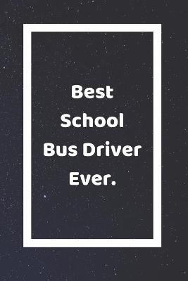 Book cover for Best School Bus Driver Ever